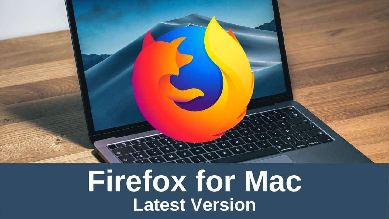 what is latest version firefox for mac
